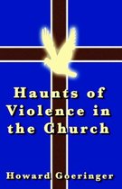Haunts of Violence in the Church
