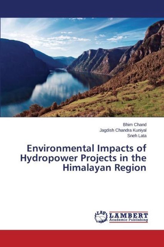 Environmental Impacts of Hydropower Projects in the Himalayan Region ...
