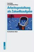 Arbeitsgestaltung als Zukunftsaufgabe