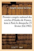 Sciences Sociales- Premier Congr�s National Des Cercles d'Etudes de France, Tenu � Paris Le Dimanche 23 F�vrier 1902