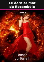 Le dernier mot de Rocambole 1 - Le dernier mot de Rocambole