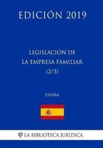 Legislaci n de la Empresa Familiar (2/3) (Espa a) (Edici n 2019)