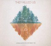 They Killed Us