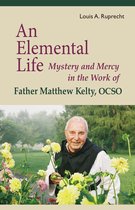 Monastic Wisdom Series 56 - An Elemental Life