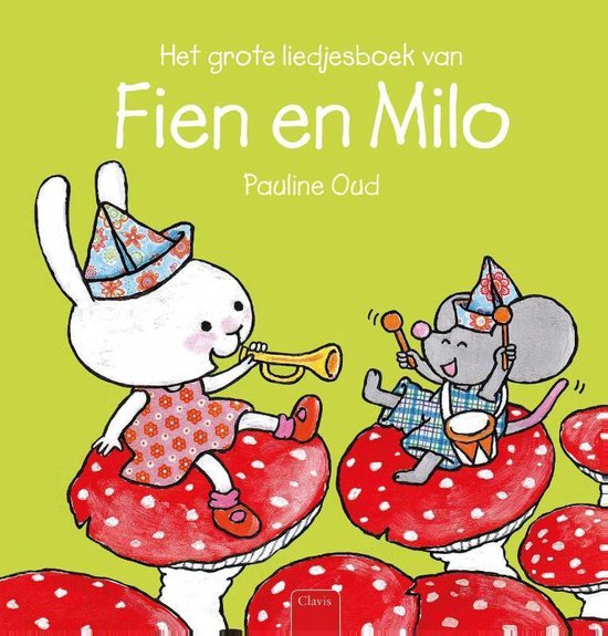 Het grote liedjesboek van Fien en Milo - Pauline Oud | Highergroundnb.org