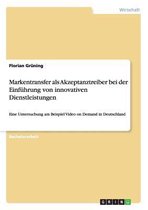 Markentransfer als Akzeptanztreiber bei der Einfuhrung von innovativen Dienstleistungen
