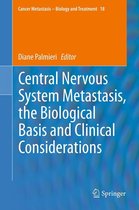 Cancer Metastasis - Biology and Treatment 18 - Central Nervous System Metastasis, the Biological Basis and Clinical Considerations