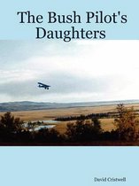 The Bush Pilot's Daughters