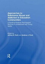 Approaches to Substance Abuse and Addiction in Education Communities