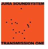 Various (Jura Soundsystem Presents) - Transmission One (2 LP)