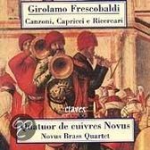 Frescobaldi: Canzoni, Capricci e Ricercari/Novus Brass