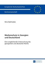 Europaeische Hochschulschriften Recht 5635 - Markenschutz in Georgien und Deutschland