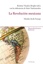 Trans-Atlántico / Trans-Atlantique 6 - La Revolución mexicana