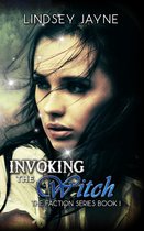 The Faction Series 1 - Invoking the Witch