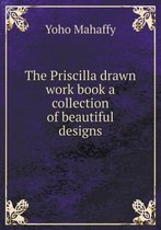 The Priscilla drawn work book a collection of beautiful designs