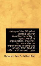 History of the Fifty-First Indiana Veteran Volunteer Infantry