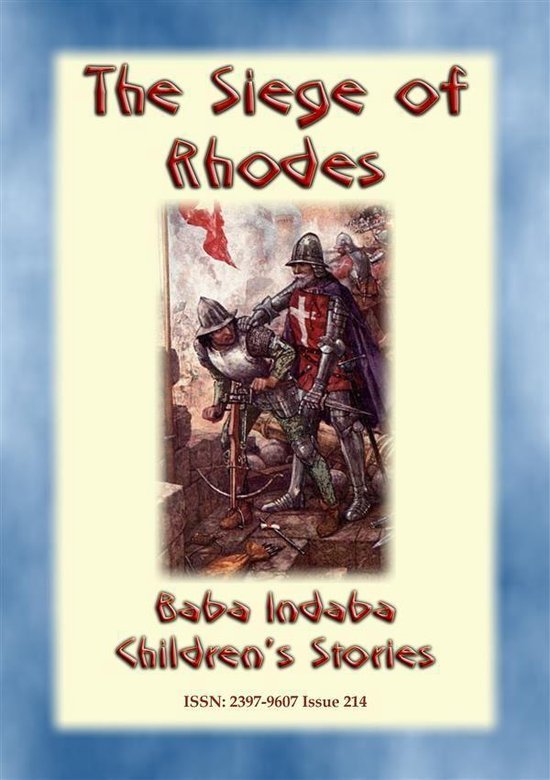 Baba Indaba Children's Stories 214 - THE SIEGE OF RHODES - A ... - cover