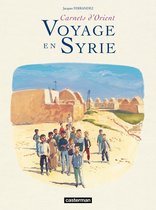 Carnets d'Orient - Carnets d'Orient - Voyage en Syrie