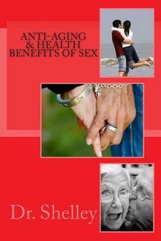 Anti-aging & Health Benefits of Sex - cover