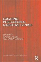 Routledge Research in Postcolonial Literatures - Locating Postcolonial Narrative Genres