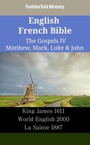 Parallel Bible Halseth English 2347 - English French Bible - The Gospels IV - Matthew, Mark, Luke & John