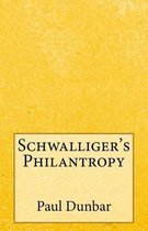 Schwalliger's Philantropy