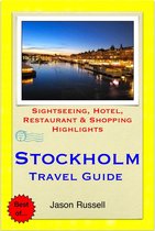 Stockholm, Sweden Travel Guide - Sightseeing, Hotel, Restaurant & Shopping Highlights (Illustrated)
