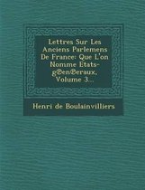 Lettres Sur Les Anciens Parlemens de France