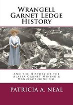 Wrangell Garnet Ledge History