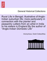 Rural Life in Bengal; Illustrative of Anglo-Indian Suburban Life; More Particularly in Connection with the Planter and Peasantry Letters from an Artist in India to His Sisters in E