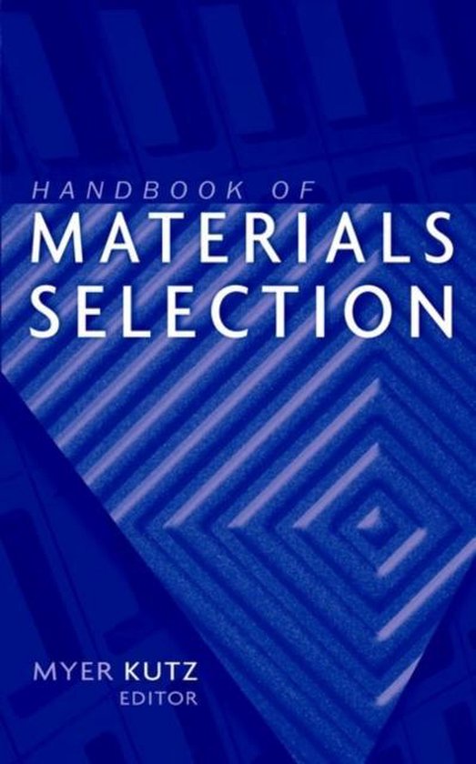 Handbook of Materials Selection 9780471359241 M Kutz Boeken bol