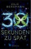 30 Sekunden zu spät