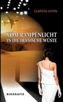 Vom Rampenlicht in Die Iranische Wuste