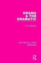 The Critical Idiom Reissued- Drama & the Dramatic