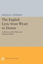 The English Lyric from Wyatt to Donne - A History of the Plain and Eloquent Styles