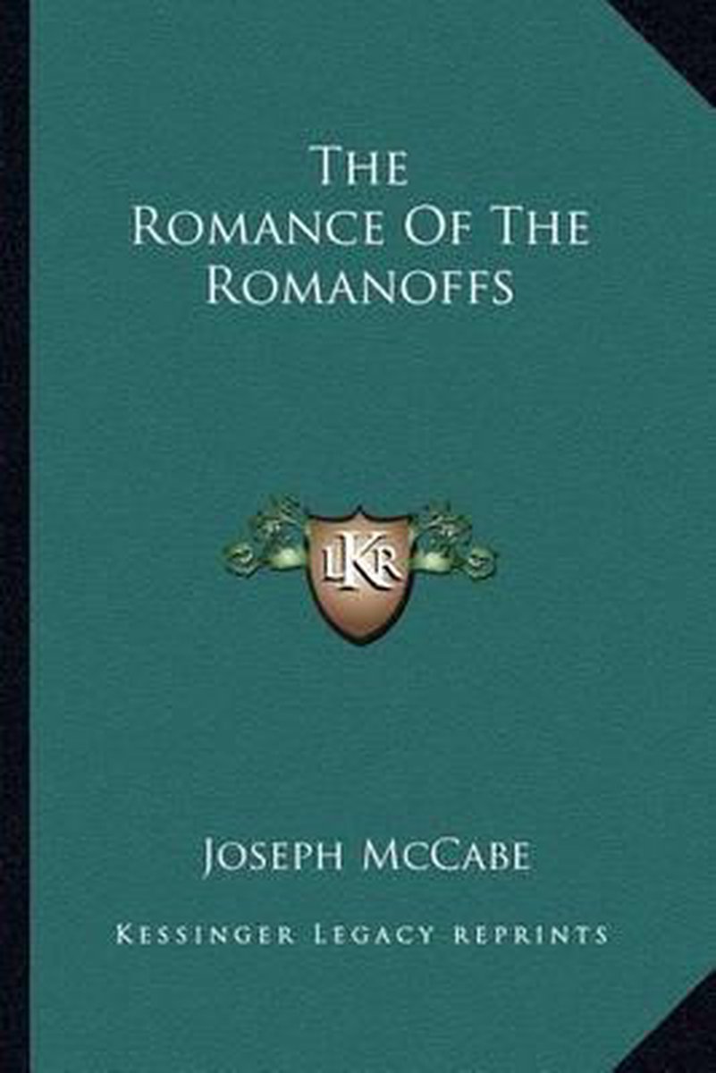 The Romance Of The Romanoffs van Joseph Mccabe