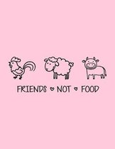 Friends Not Food