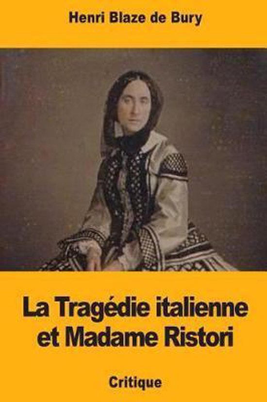 La Trag die Italienne Et Madame Ristori