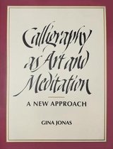 Calligraphy as Art and Meditation