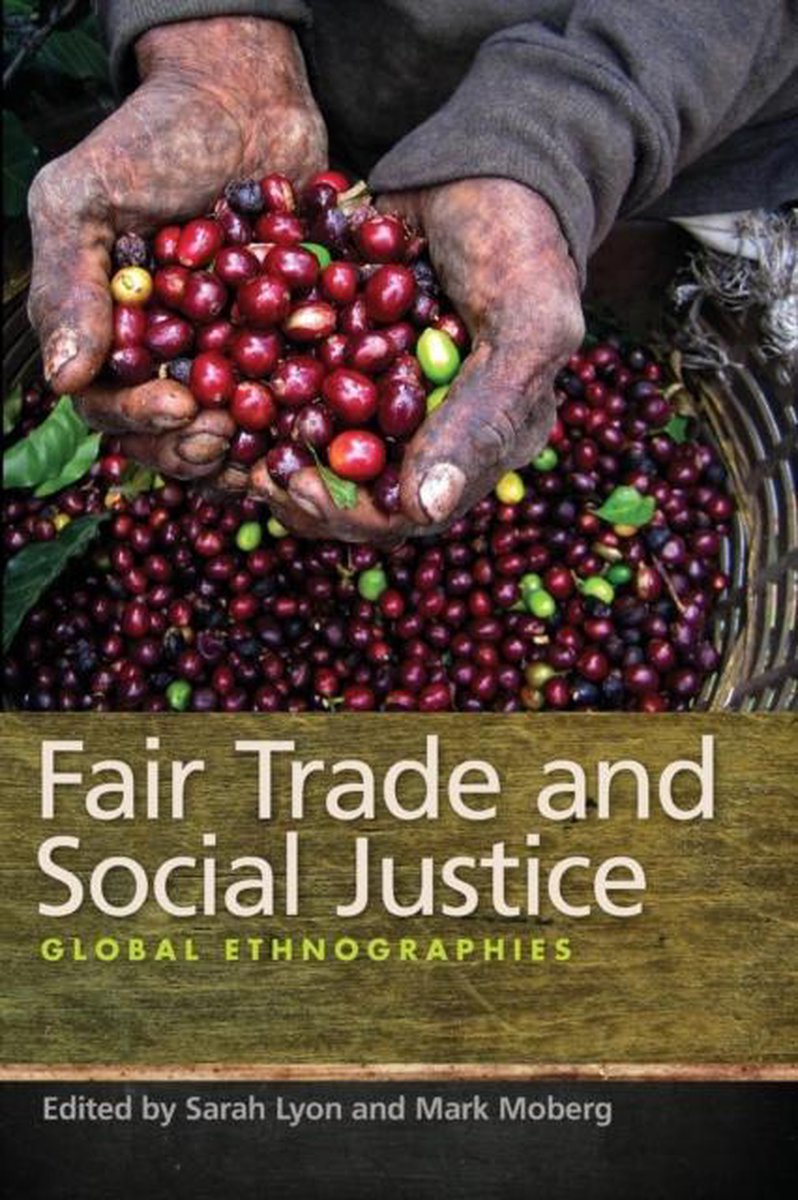 Fair Trade and Social Justice 9780814796214 Mark Moberg