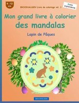 BROCKHAUSEN Livre de coloriage vol. 1 - Mon grand livre a colorier des mandalas