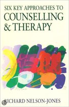Six Key Approaches To Counselling And Therapy