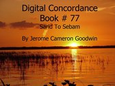 DIGITAL CONCORDANCE 77 - Sarid To Sebam - Digital Concordance Book 77