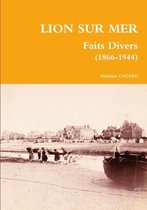 Lion Sur Mer - Faits Divers (1866-1944)