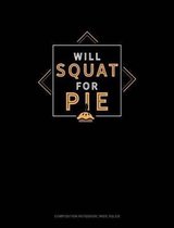 Will Squat for Pie