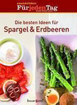 Die besten Ideen für Erdbeeren & Spargel