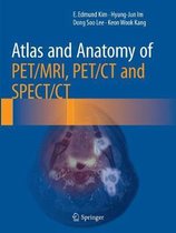 Atlas and Anatomy of PET MRI PET CT and SPECT CT