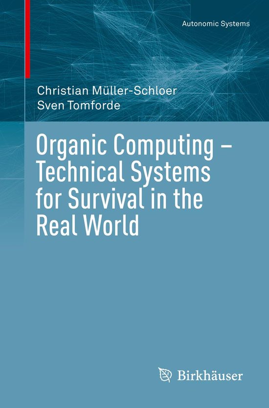 Autonomic Systems - Organic Computing – Technical Systems for Survival in the Real World