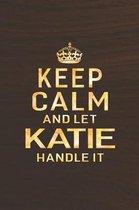 Keep Calm and Let Katie Handle It