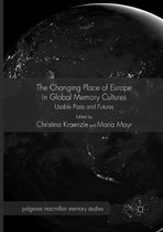 The Changing Place of Europe in Global Memory Cultures